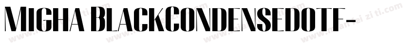 Migha BlackCondensedotf字体转换